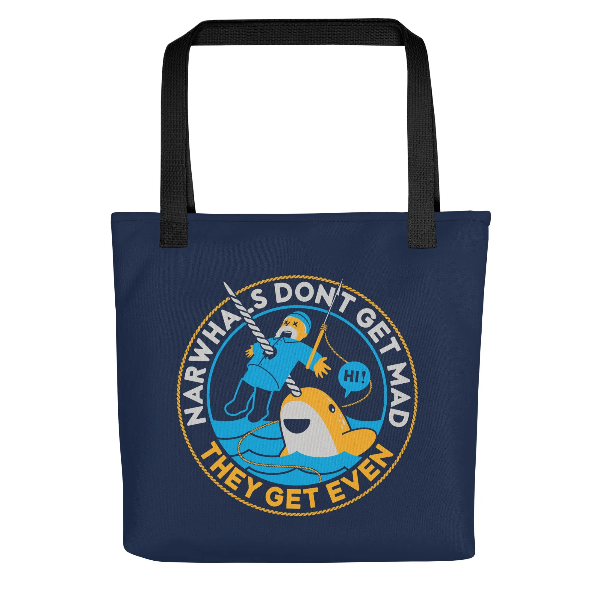 Narwhals Don't Get Mad Tote Bag