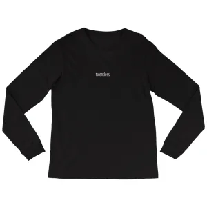 Talentless Long Sleeve Shirts